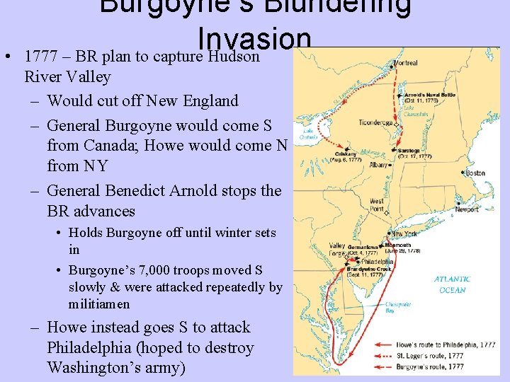  • Burgoyne’s Blundering Invasion 1777 – BR plan to capture Hudson River Valley