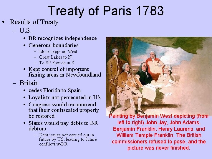 Treaty of Paris 1783 • Results of Treaty – U. S. • BR recognizes