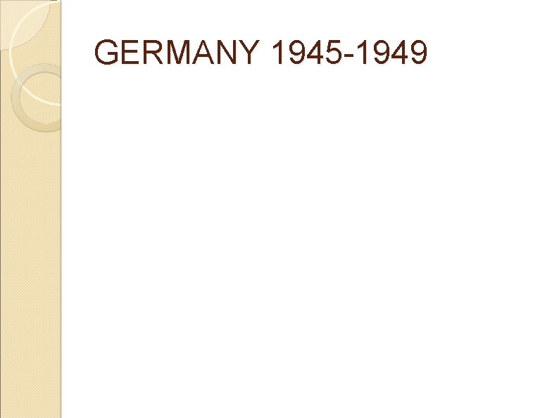 GERMANY 1945 -1949 