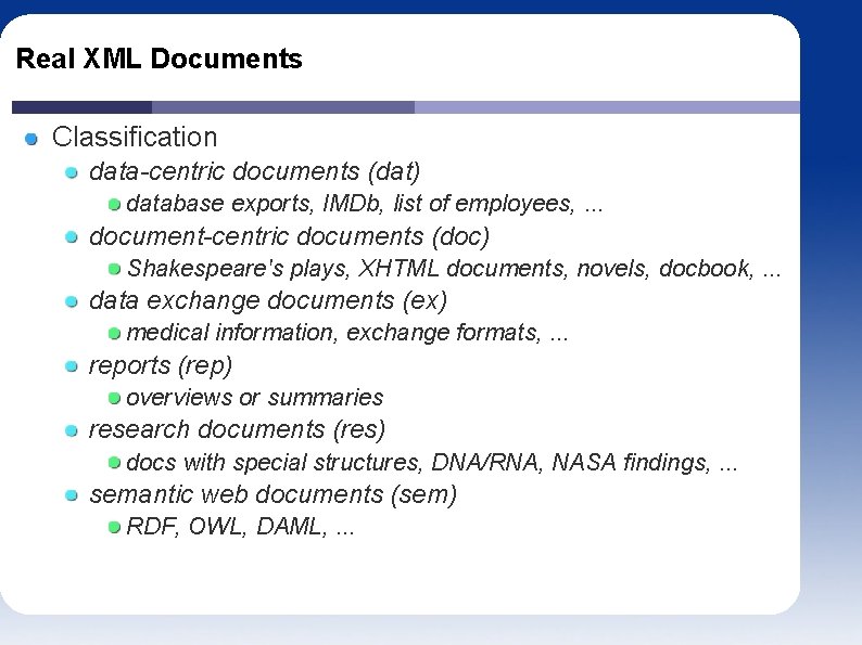 Real XML Documents Classification data-centric documents (dat) database exports, IMDb, list of employees, .