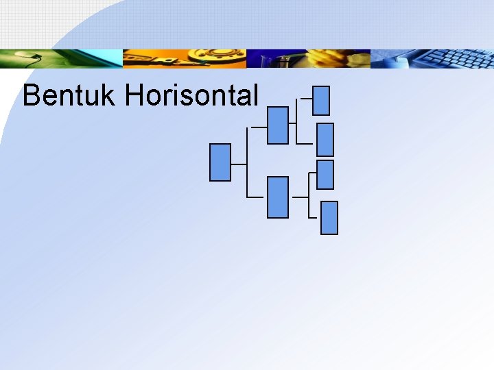 Bentuk Horisontal 