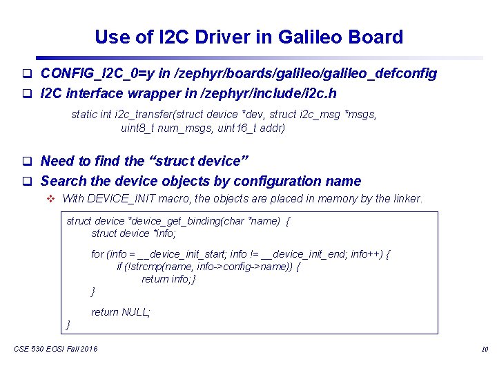 Use of I 2 C Driver in Galileo Board q CONFIG_I 2 C_0=y in