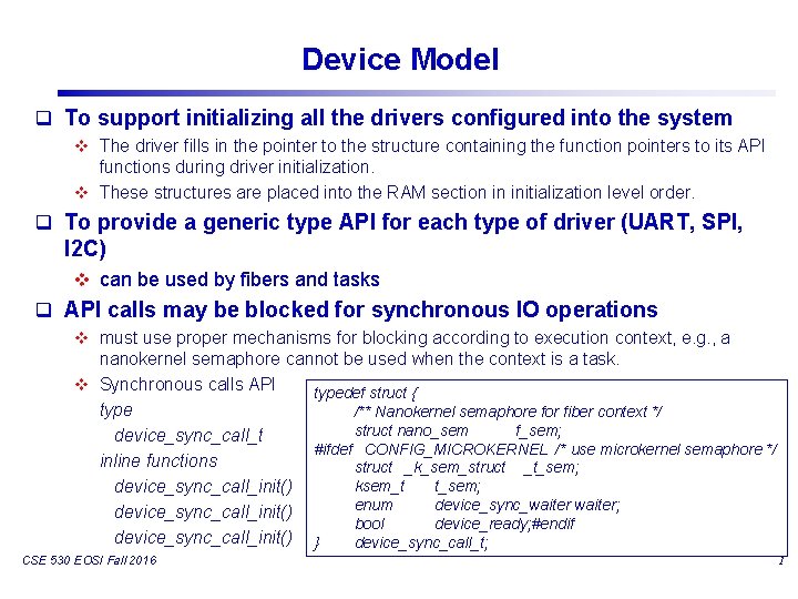 Device Model q To support initializing all the drivers configured into the system v