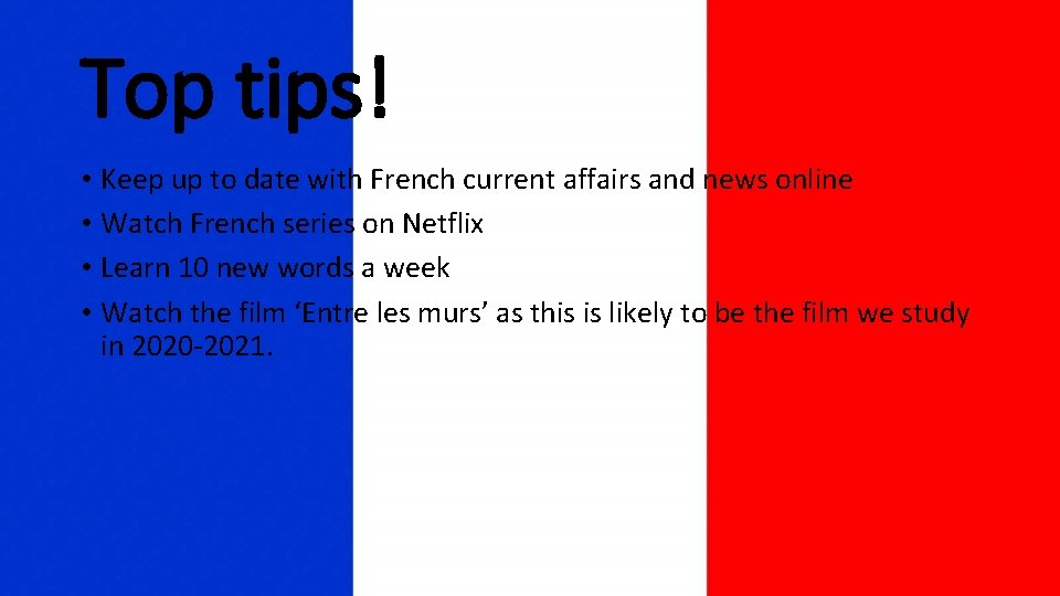 Top tips! • Keep up to date with French current affairs and news online