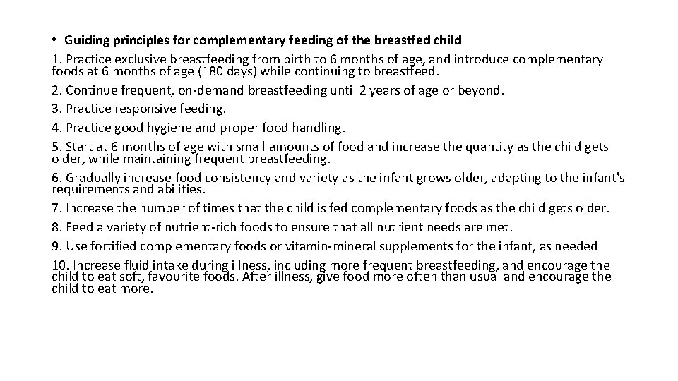  • Guiding principles for complementary feeding of the breastfed child 1. Practice exclusive