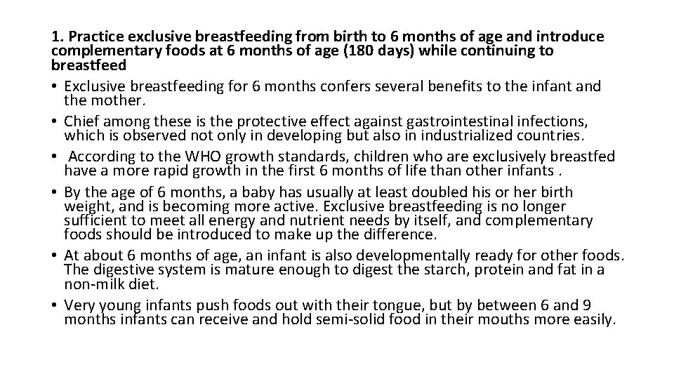 1. Practice exclusive breastfeeding from birth to 6 months of age and introduce complementary