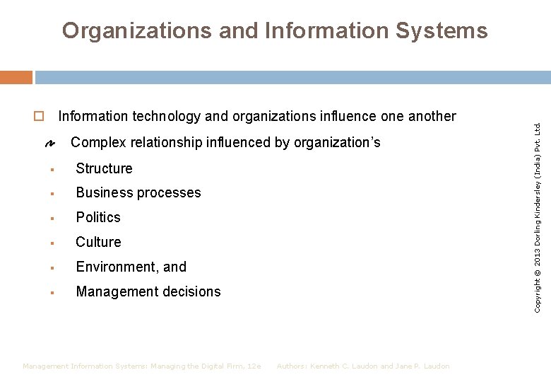  Information technology and organizations influence one another Complex relationship influenced by organization’s §