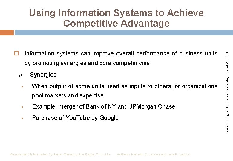  Information systems can improve overall performance of business units by promoting synergies and