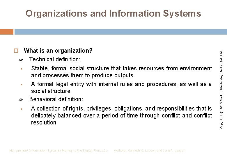  What is an organization? Technical definition: § § § Stable, formal social structure