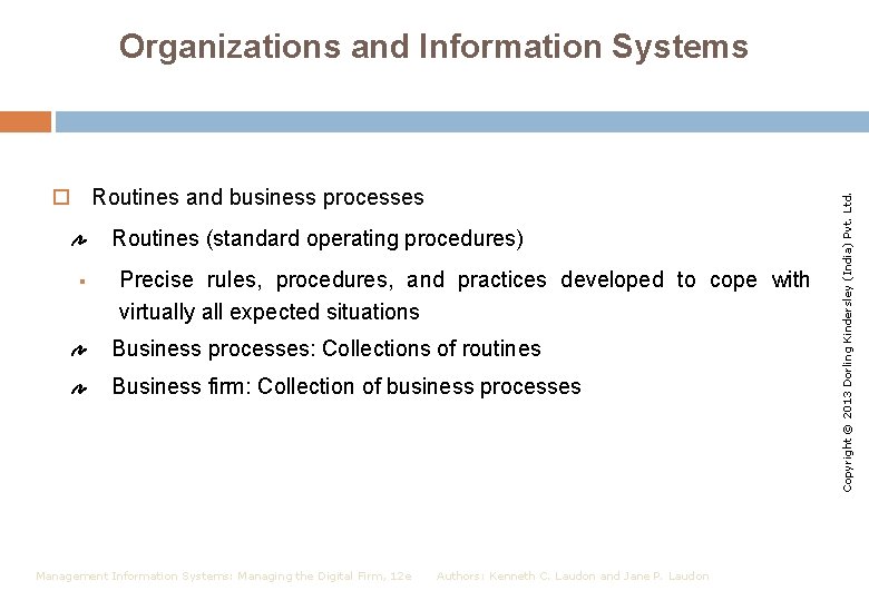  Routines and business processes Routines (standard operating procedures) § Precise rules, procedures, and