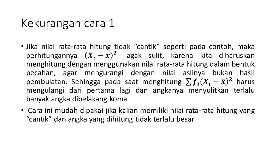 Kekurangan cara 1 • Kekurangan cara 1 •