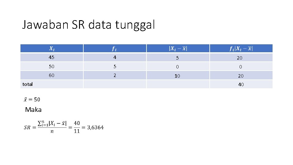 Jawaban SR data tunggal total Maka 45 4 5 20 50 5 0 0