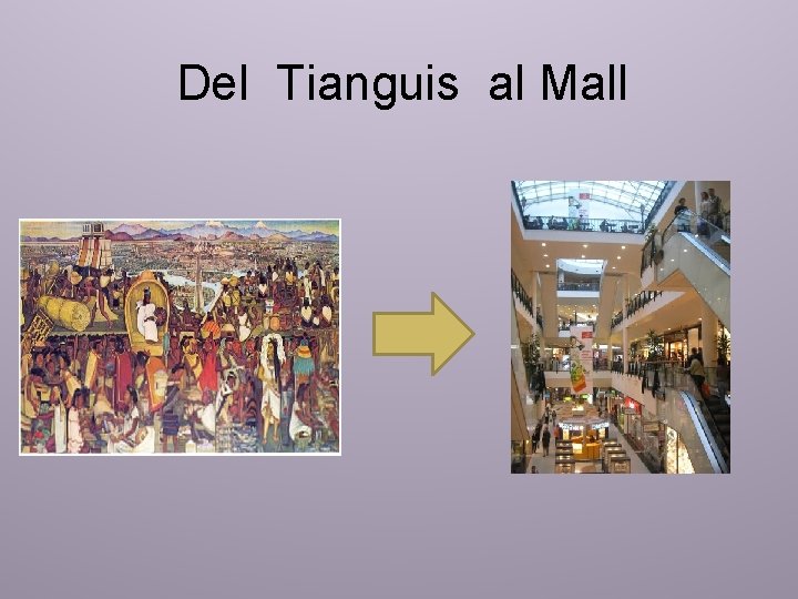 Del Tianguis al Mall 
