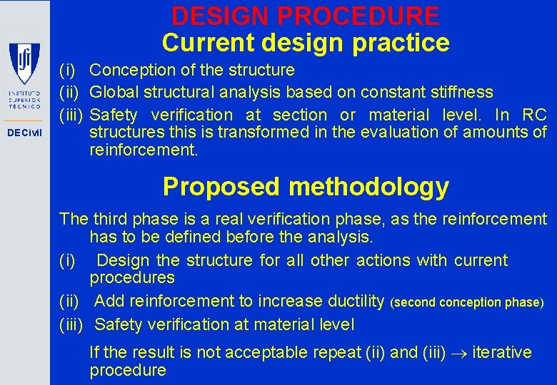 DESIGN PROCEDURE Current design practice DECivil (i) Conception of the structure (ii) Global structural