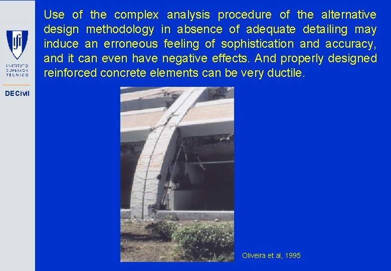 Use of the complex analysis procedure of the alternative design methodology in absence of