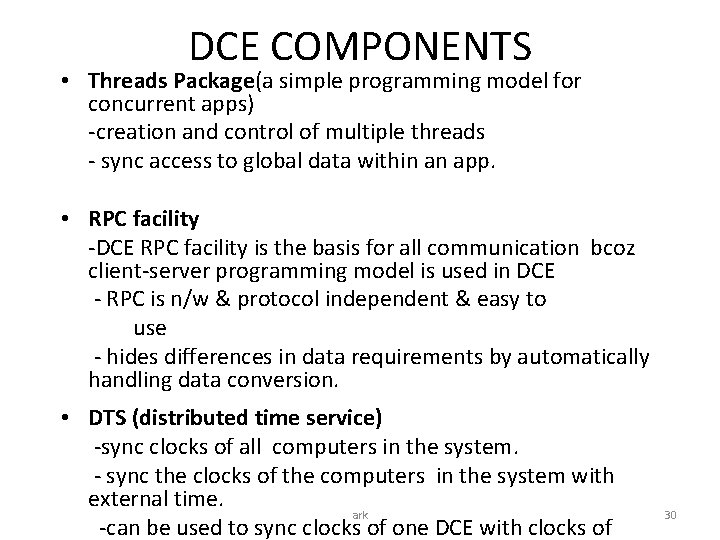 DCE COMPONENTS • Threads Package(a simple programming model for concurrent apps) -creation and control