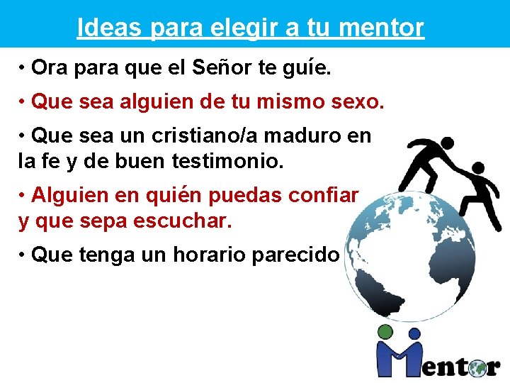 Ideas para elegir a tu mentor • Ora para que el Señor te guíe.