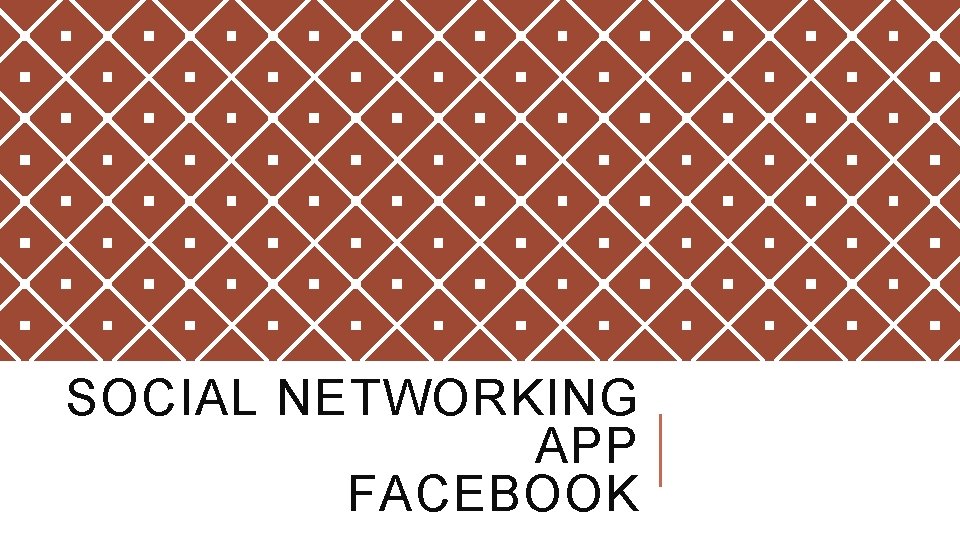 SOCIAL NETWORKING APP FACEBOOK 