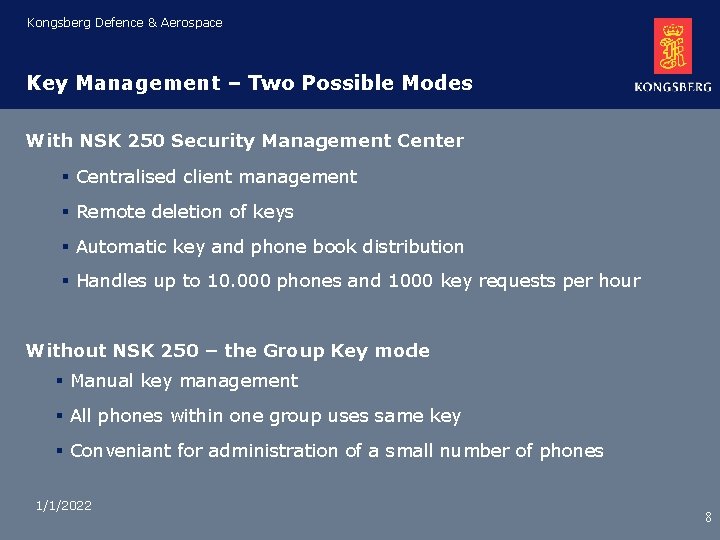 Kongsberg Defence & Aerospace Key Management – Two Possible Modes With NSK 250 Security Kongsberg Defence & Aerospace Key Management – Two Possible Modes With NSK 250 Security