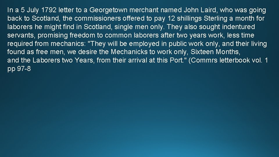 In a 5 July 1792 letter to a Georgetown merchant named John Laird, who