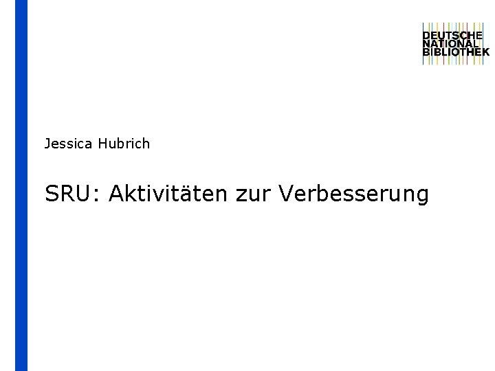 Jessica Hubrich SRU: Aktivitäten zur Verbesserung 