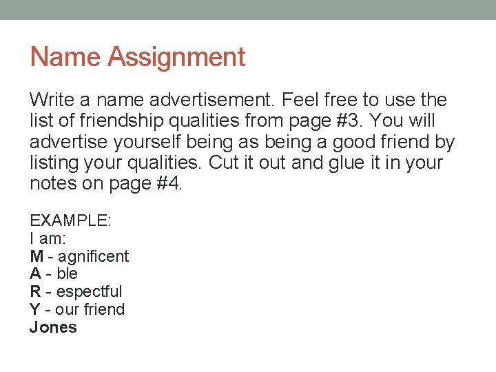 Name Assignment Write a name advertisement. Feel free to use the list of friendship