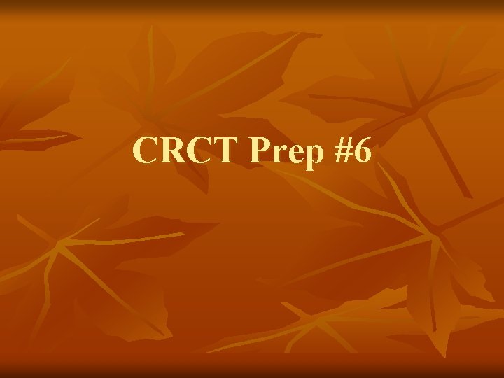 CRCT Prep #6 