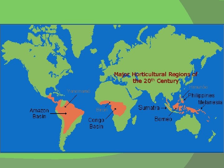 Major Horticultural Regions of the 20 th Century 