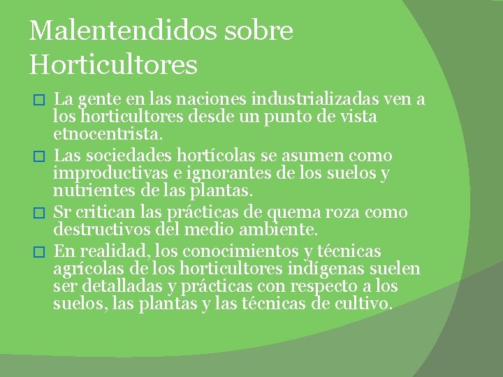 Malentendidos sobre Horticultores La gente en las naciones industrializadas ven a los horticultores desde