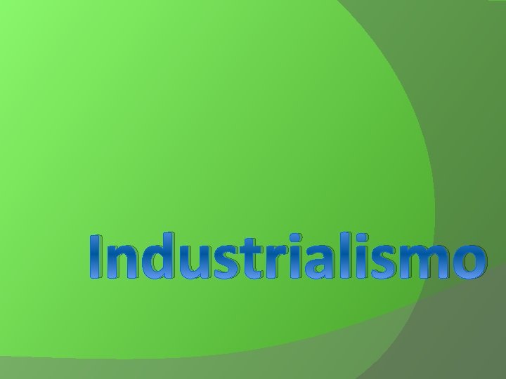 Industrialismo 