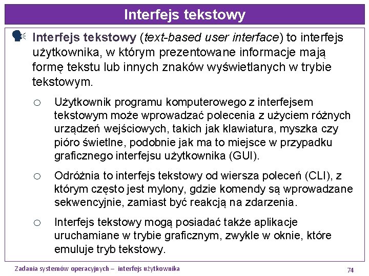 Interfejs tekstowy (text-based user interface) to interfejs użytkownika, w którym prezentowane informacje mają formę