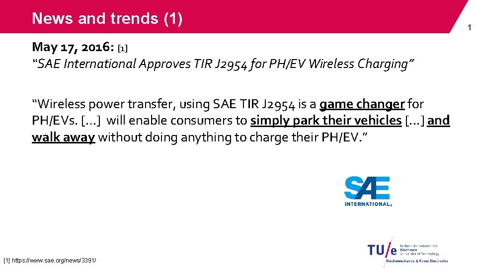 News and trends (1) May 17, 2016: [1] “SAE International Approves TIR J 2954
