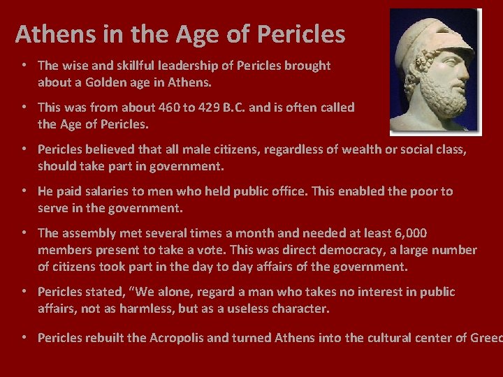 Athens in the Age of Pericles • The wise and skillful leadership of Pericles