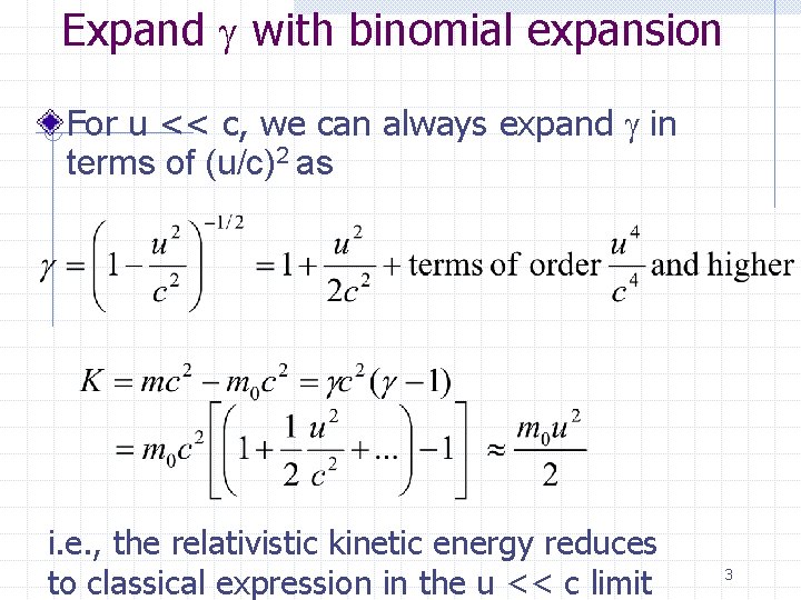 Expand g with binomial expansion For u << c, we can always expand g