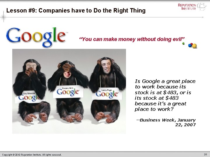 Lesson #9: Companies have to Do the Right Thing “You can make money without