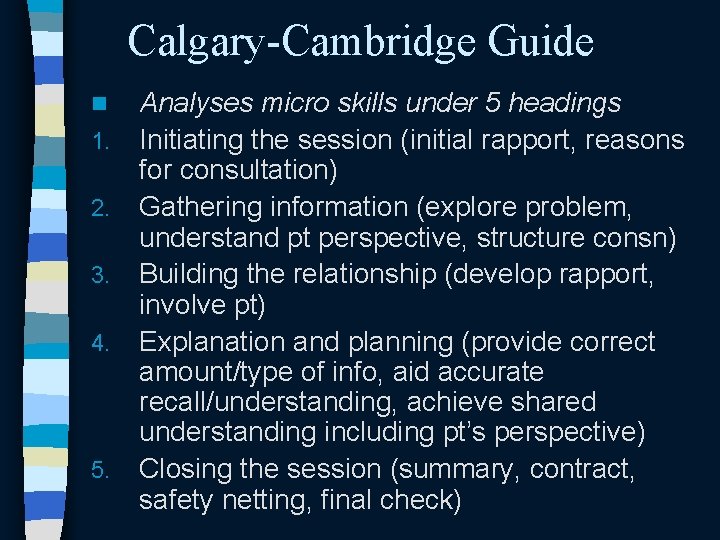 Calgary-Cambridge Guide n 1. 2. 3. 4. 5. Analyses micro skills under 5 headings