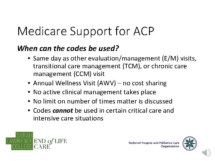 Medicare Support for ACP When can the codes be used? • Same day as Medicare Support for ACP When can the codes be used? • Same day as