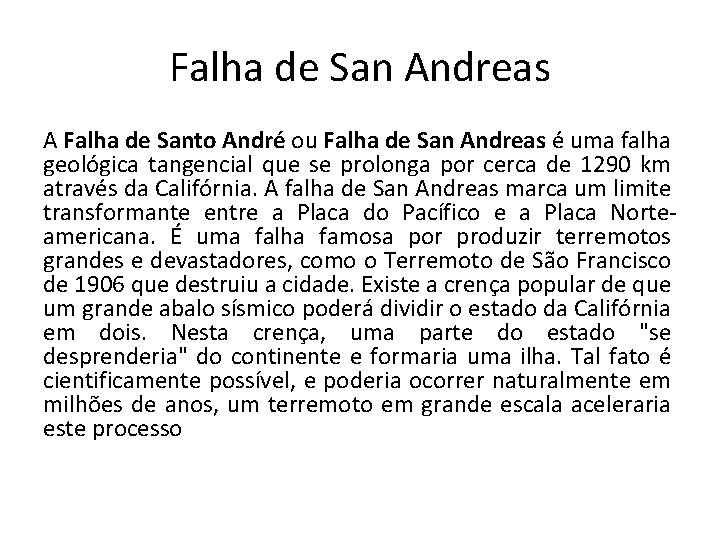 Falha de San Andreas A Falha de Santo André ou Falha de San Andreas