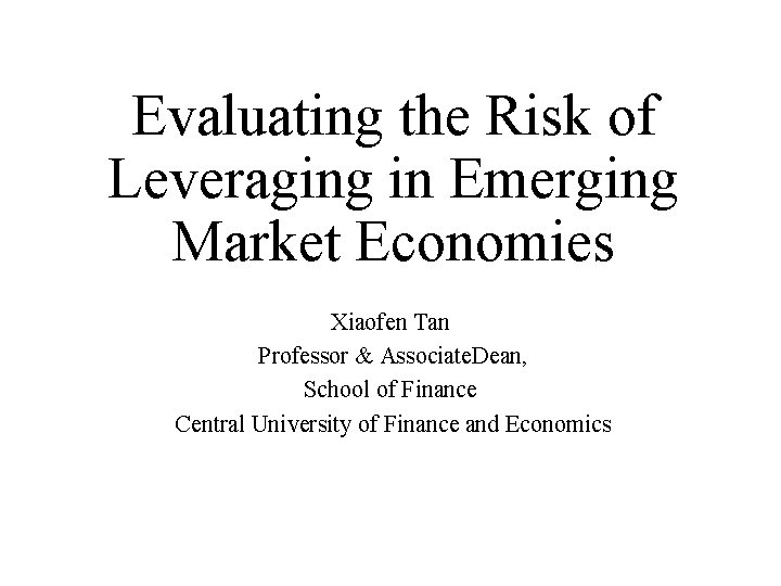 Evaluating the Risk of Leveraging in Emerging Market