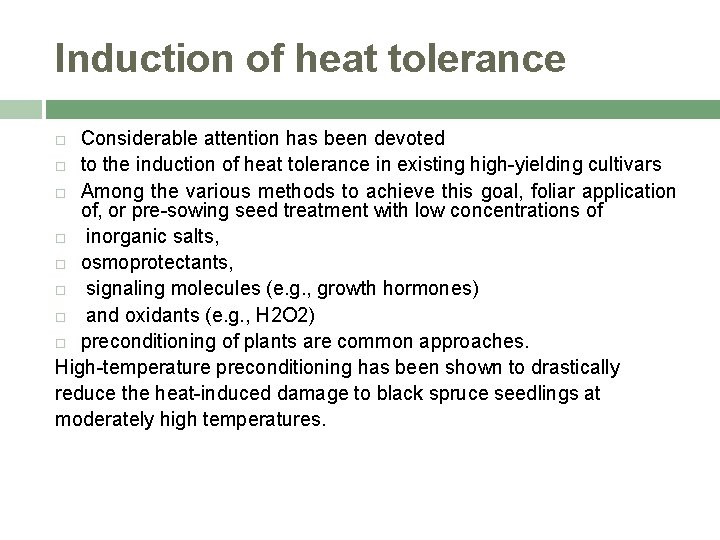 Induction of heat tolerance Considerable attention has been devoted to the induction of heat