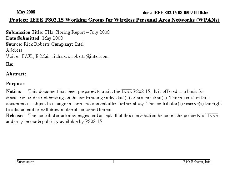 May 2008 doc. : IEEE 802. 15 -08 -0509 -00 -0 thz Project: IEEE