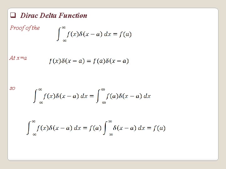 q Dirac Delta Function Proof of the At x=a so 