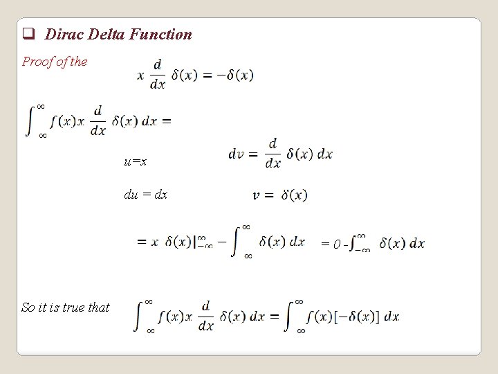 q Dirac Delta Function Proof of the u=x du = dx =0 - So