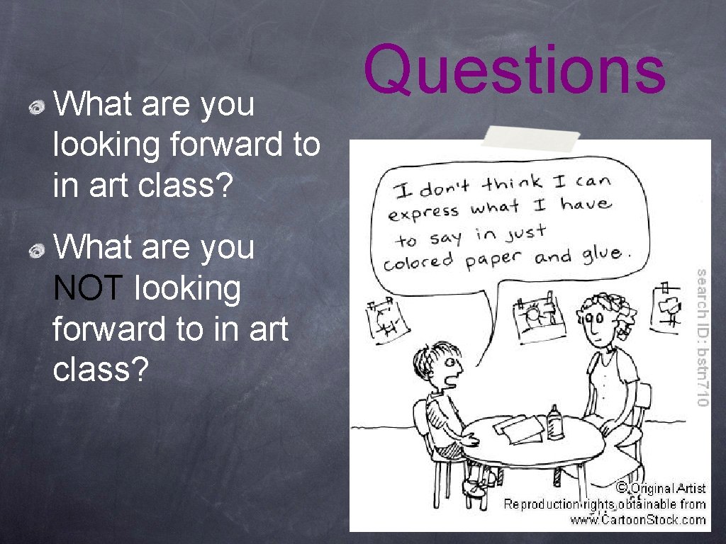 What are you looking forward to in art class? What are you NOT looking