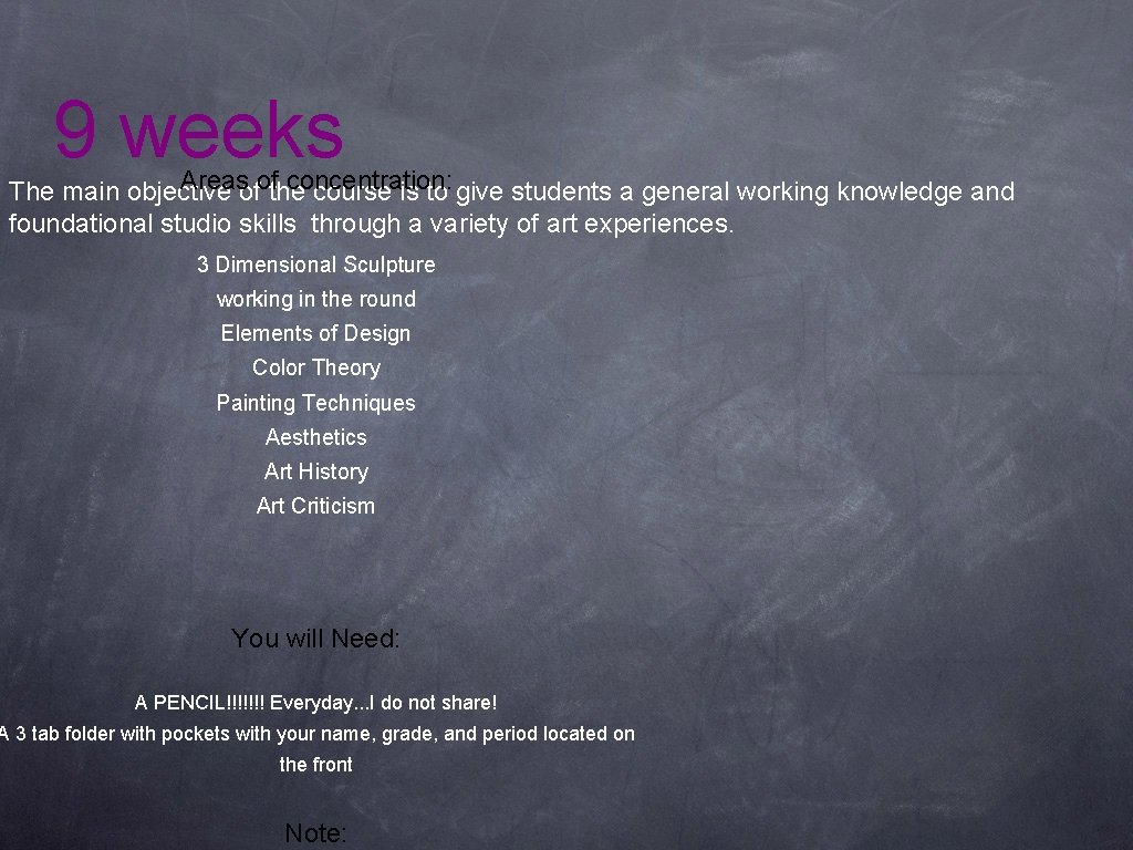 9 weeks Areasofofthe concentration: The main objective course is to give students a general