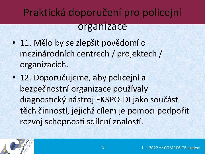 Praktická doporučení pro policejní organizace • 11. Mělo by se zlepšit povědomí o mezinárodních