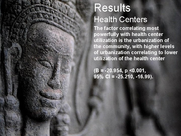 Results Health Centers The factor correlating most powerfully with health center utilization is the