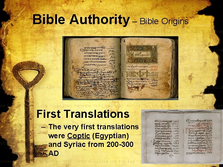 Bible Authority – Bible Origins First Translations – The very first translations were Coptic