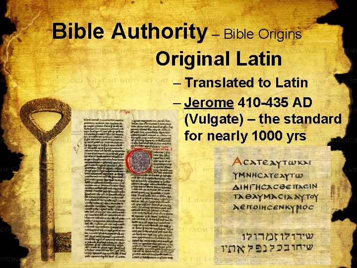 Bible Authority – Bible Origins Original Latin – Translated to Latin – Jerome 410