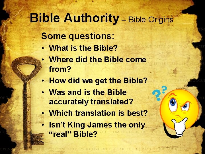 Bible Authority – Bible Origins Some questions: • What is the Bible? • Where